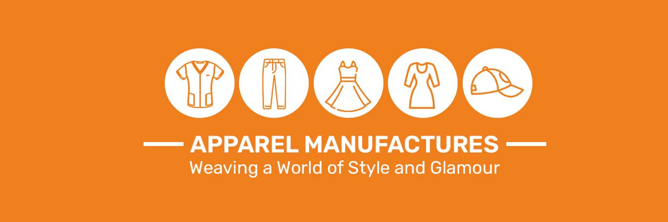 Apparel Manufactures- Weaving A World Of Style And Glamour