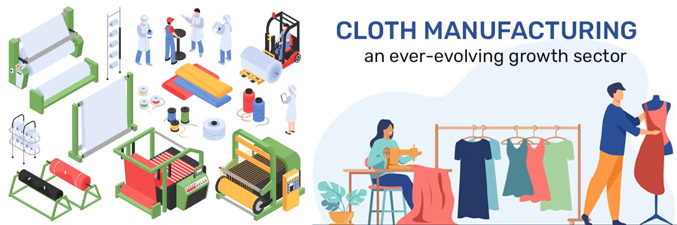 Cloth Manufacturing - An Ever-Evolving Growth Sector