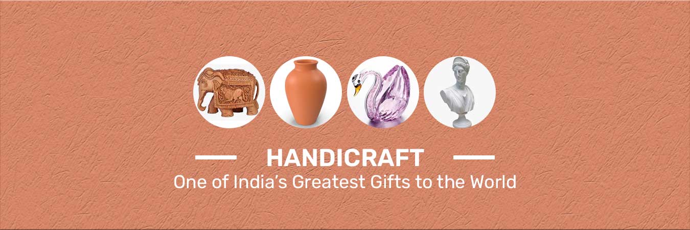 Handicraft- one of India’s greatest gifts to the world
